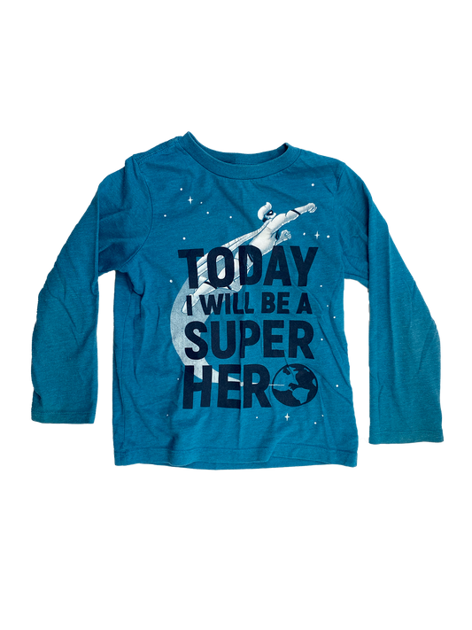 The Children's Place Blue Long Sleeve "Today I Will Be A Super Hero" 4T