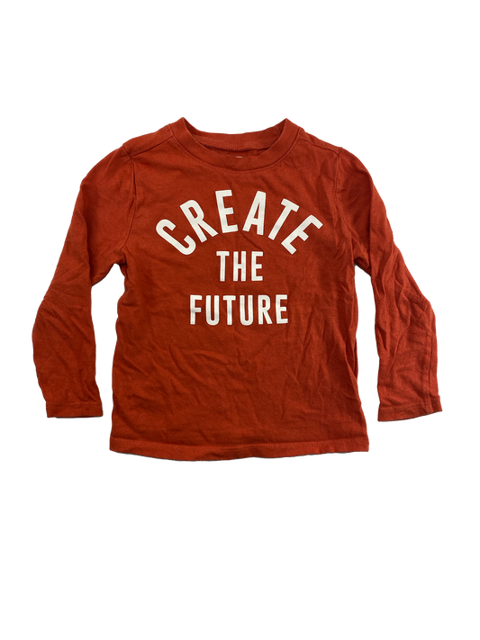 Old Navy Orange Long Sleeve Shirt "Create The Future" 3T