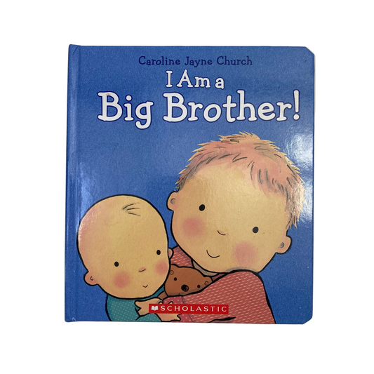 I Am A Big Brother by Caroline Jayne Church